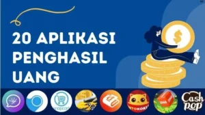 20 Aplikasi Penghasil Uang di Tahun 2022, Terbukti Membayar dan Aman