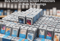 Buy Smartphone Screen Protectors in Bulk for Savings